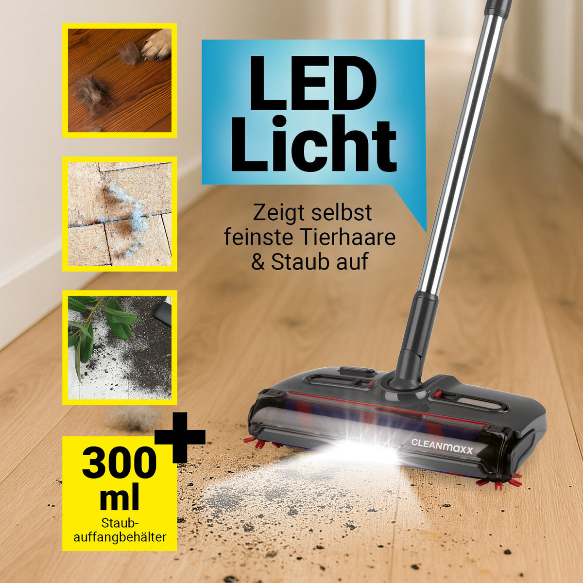 Akkubesen mit LED-Beleuchtung zeigt Tierhaare und Staub auf Böden, kabellos mit 300 ml Staubauffangbehälter für effiziente Reinigung.