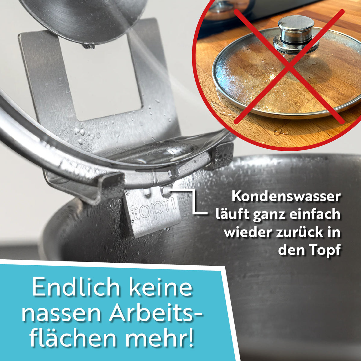 Topfdeckelhalter für Töpfe & Pfannen aus Edelstahl verhindert nasse Flächen durch Kondenswasser, das in den Topf zurückläuft.