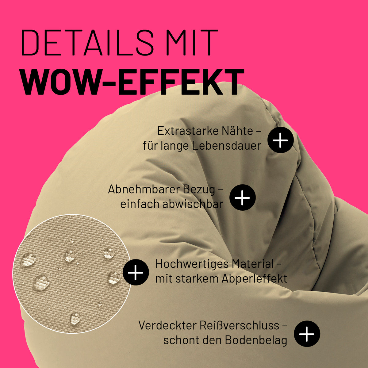 Sitzsack Drops (300 L) Beige mit extrastarken Nähten, abnehmbarem Bezug, starkem Abperleffekt und verdecktem Reißverschluss.