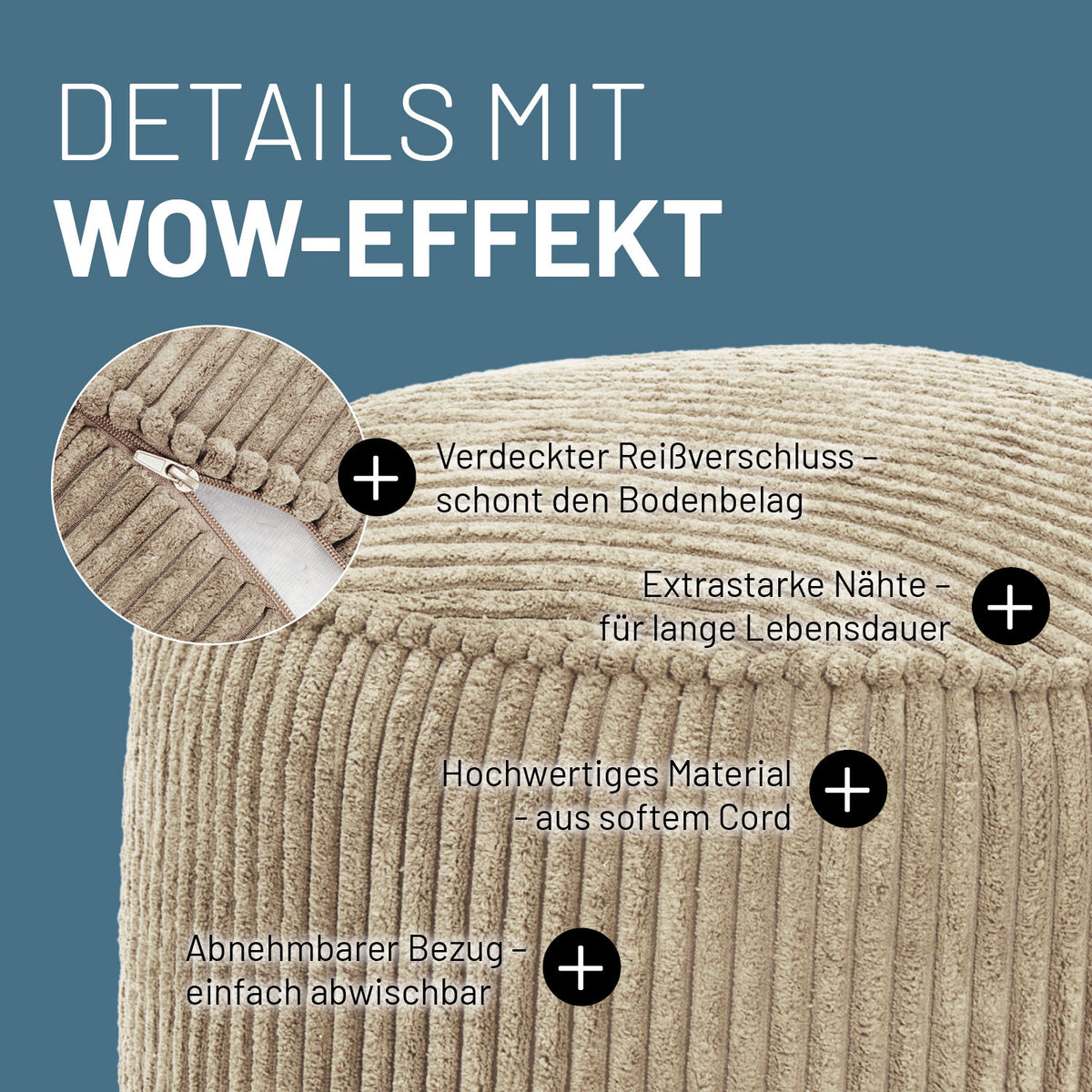 Sitzsack Pouf aus der Cord-Reihe - Beige mit verdecktem Reißverschluss, robusten Nähten und abnehmbarem, pflegeleichtem Cord-Bezug.